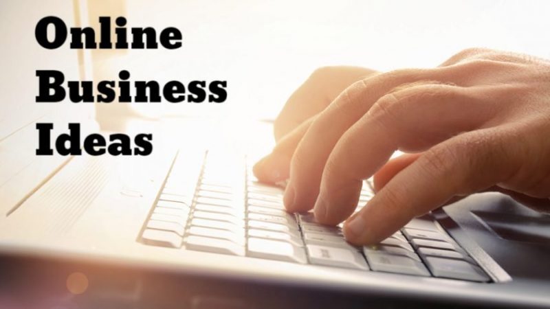 Online Ideas And Opportunities For Businesses